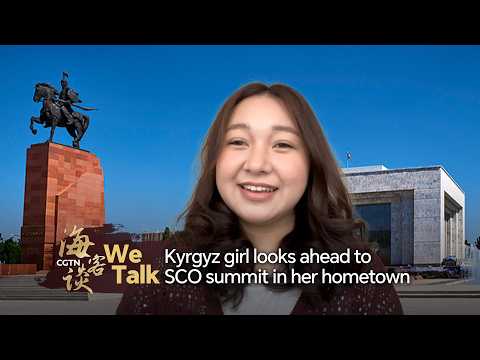 We Talk: Kyrgyz girl looks ahead to SCO summit in her hometown