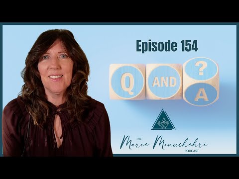 Episode 154: Straight to Q&A - The Marie Manuchehri Podcast