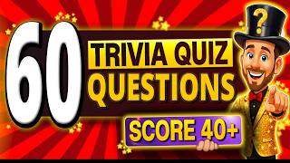 60 SUPER FUN Trivia Quiz Questions EVERYONE Needs to Try! | General Knowledge Pub Quiz