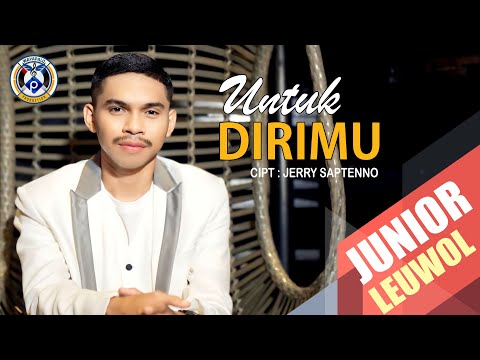Untuk Dirimu - Junior Leuwol