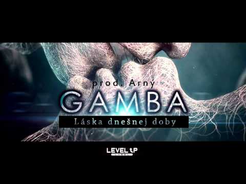Gamba - Láska dnešnej doby (prod  Arný)