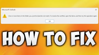 How to Fix Microsoft Outlook One or More Items in the Folder You Synchronized Do Not Match Error