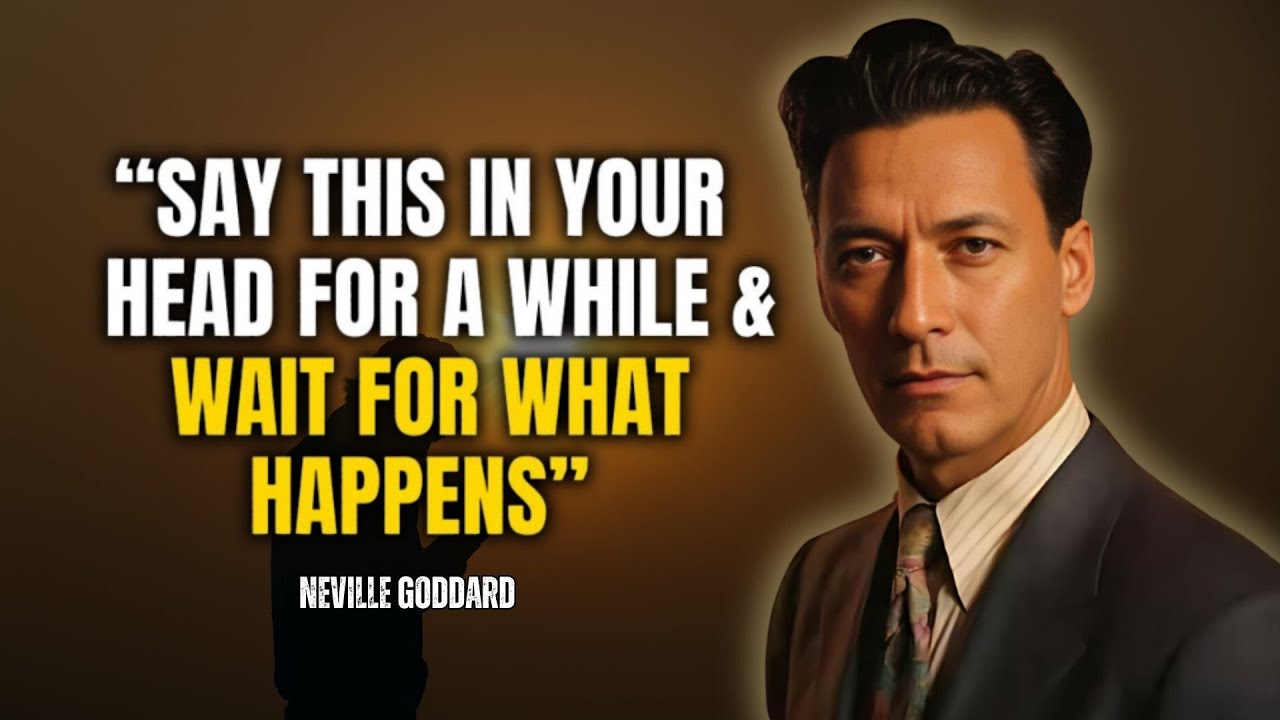Neville Goddard - Say This in Your Head for a While & Wait for What Happens