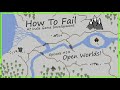 How to Fail at Open Worlds
