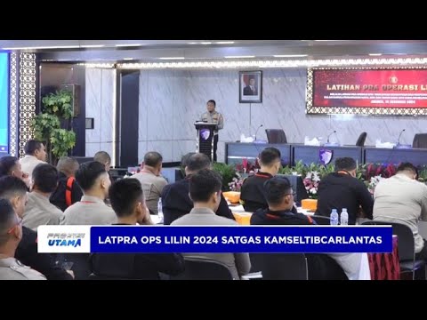 LATPRAOPS LILIN 2024 SATGAS KAMSELTIBCARLANTAS