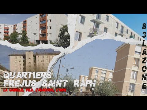 LES QUARTIER LES PLUS CHAUDS DE FRÉJUS / SAINT RAPHAEL (La Gabelle - l’Agachon - Vil9 - l’Aspé)