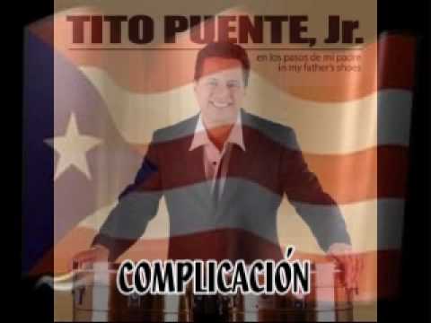 Complicación (2008) - Tito Puente Jr.