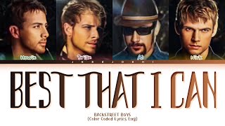 Backstreet Boys - Best That I Can (Color Coded Lyrics)