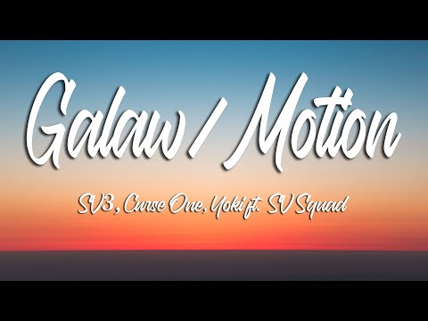 GALAW/MOTION - SV3, Curse One, Yoki ft. SV Squad (Lyrics)