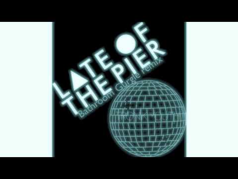 Late Of Pier Tronik Youth remix