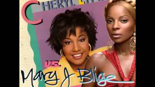 Cheryl Lynn vs Mary J Blige - Got To Be The Real Thing (Cx Mash-Up)