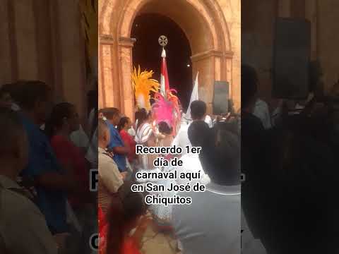 Recuerdo 1er día de carnaval aquí en San José de Chiquitos