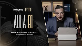 Aula 01 | Formação Teológica Imagine | Walter Procópio