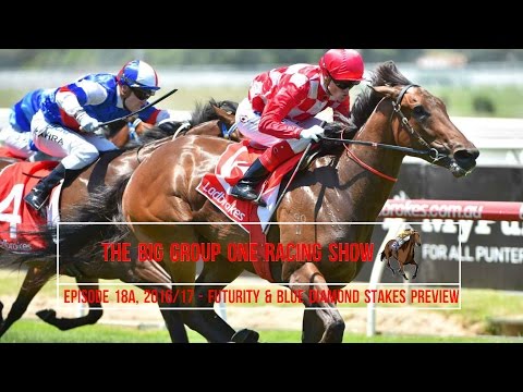 Futurity & Blue Diamond Stakes Preview - The Big Group One Racing Show 2016/17 - Episode 18A