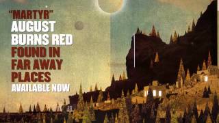 August Burns Red - Martyr