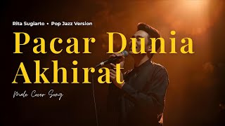 Download lagu PACAR DUNIA AKHIRAT - RITA SUGIARTO | POP JAZZ COVER | REQUEST mp3