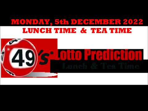 UK49s PREDICTIONS FOR BOTH LUNCH TIME AND TEA TIME   MONDAY 5th DECEMBER 2022