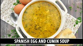 This Egg and Cumin Soup is one of Spain's Best-Kept Secrets