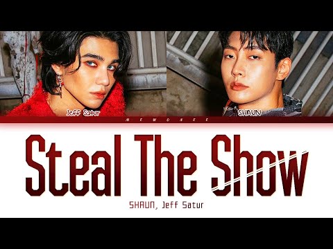 【SHAUN, Jeff Satur】 Steal The Show (Color Coded Lyrics)