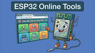 Browser-Based ESP32 Programming - Here's How