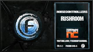 Noisecontrollers - Rushroom - Fusion 045