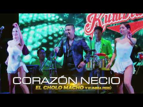 EL CHOLO MACHO Y KUMBIA PERÚ - CORAZÓN NECIO (CONCIERTO EL GUARAPO)