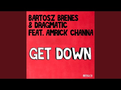 Get Down (feat. Amrick Channa) (Metro Remix)