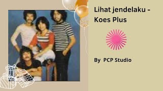 Download lagu Lihat jendelaku - Koes Plus mp3