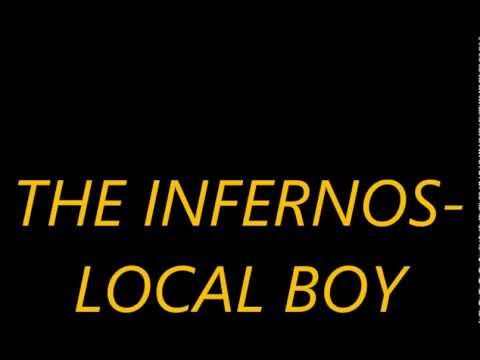 THE INFERNOS- LOCAL BOY