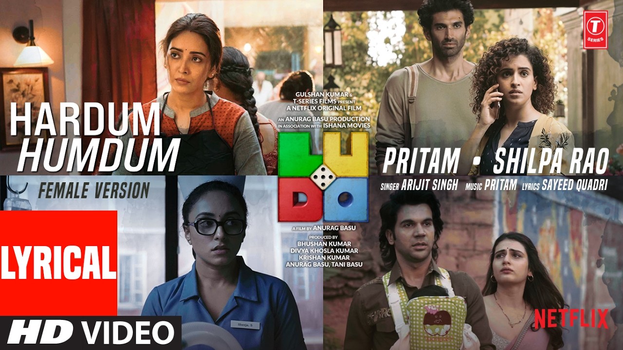 LUDO: Hardum Humdum (Female Version) Lyrics | Pritam | Shilpa Rao | Abhishek B,Aditya K,Rajkummar R