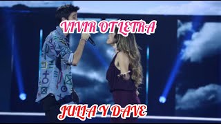 VIVIR LETRA | JULIA Y DAVE