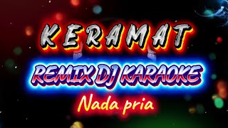 Download lagu KERAMAT HOUSE MUSIK REMIX_KARAOKE VERSION_Nada pria mp3