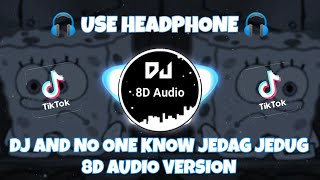 Download lagu DJ AND NO ONE KNOW JEDAG JEDUG FULL BEAT VIRAL TIKTOK 2022 (DJ Komang Rimex) 8D Audio Version mp3