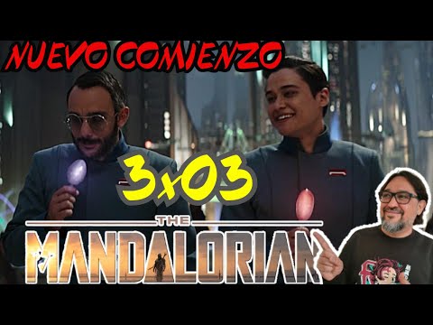 THE MANDALORIAN Temporada 3 Episodio 3 | Análisis, Resumen, Referencias El Mandaloriano 3x03