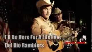 I'll Be Here For A Lifetime,  Del Rio Ramblers