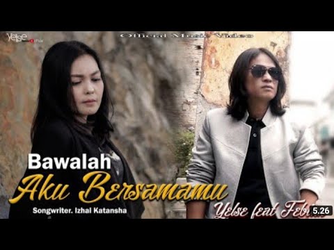 Kutahan Rindu Bukan Ku Sengaja. (Bawalah Aku Bersamamu). Yelse Feat Febian.