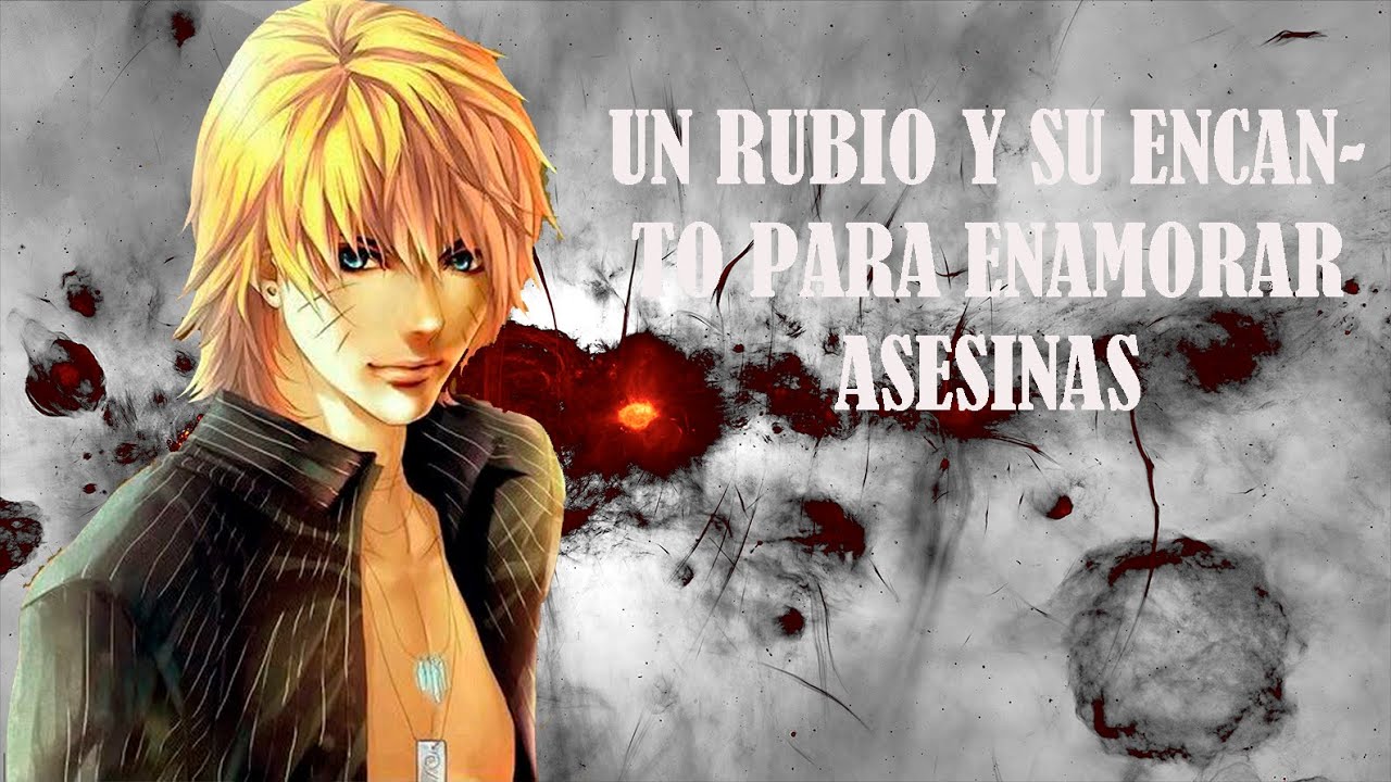 Un rubio y su encanto para enamorar asesinas Capitulo 2