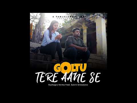 Kushagra Verma Tere Aane S...