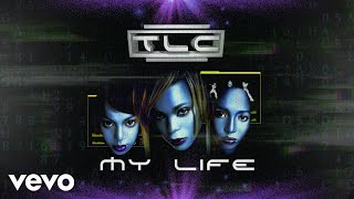 TLC - My Life (Official Audio)