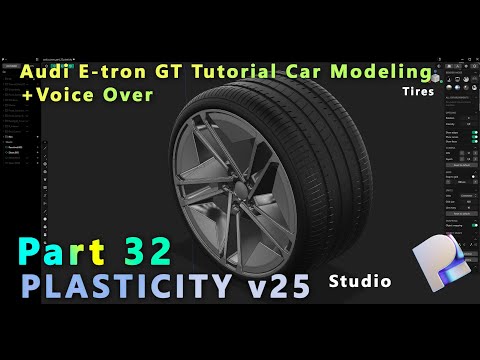 PLASTICITY v25 Studio Car Modeling | Audi RS e-tron GT | Tires Tutorial  | On Patreon | Part 32