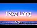 EMMAN - Teka Lang (Lyrics) R.I.P 💔