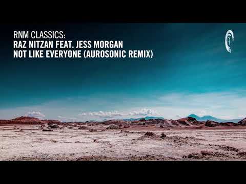 Raz Nitzan feat. Jess Morgan - Not Like Everyone (Aurosonic Remix) [RNM CLASSIC]