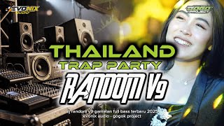 Download lagu DJ RANDOM V9 THAILAND STYLE FULL BASS GOGOK PROJECT - EVONIX AUDIO mp3
