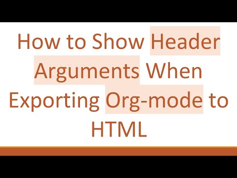 How to Show Header Arguments When Exporting Org-mode to HTML