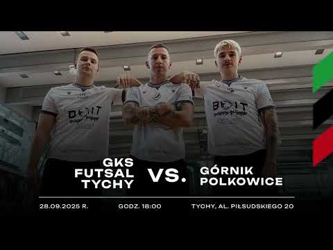 2. Kolejka 1. Ligi Futsalu: GKS Futsal Tychy - Górnik Polkowice [LIVE]