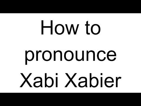 How to Pronounce Xabi Xabier (Spanish)