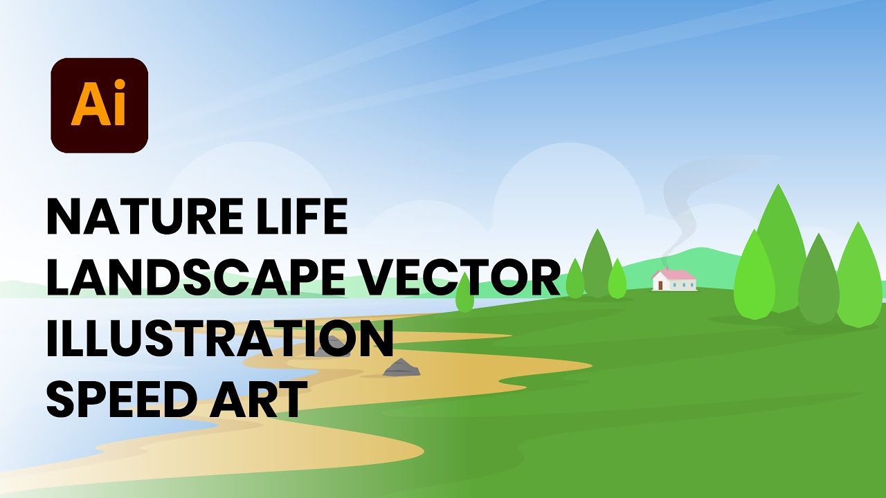 Nature Life Landscape Vector Illustration | Adobe Illustrator 2021 | Speed Art Tutorial