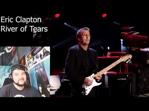 THIS MAN IS SPECIAL! (Eric Clapton "River of Tears" LIVE) First Time Reaction