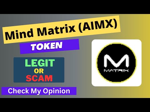 Is Mind Matrix (AIMX) Token Legit or Scam ??
