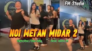 Download lagu lagu viral💕 NOI METAN MIDAR  2 ❤// Fhus Leky mp3